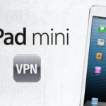 iPad mini VPN - How to setup a VPN on iPad mini?